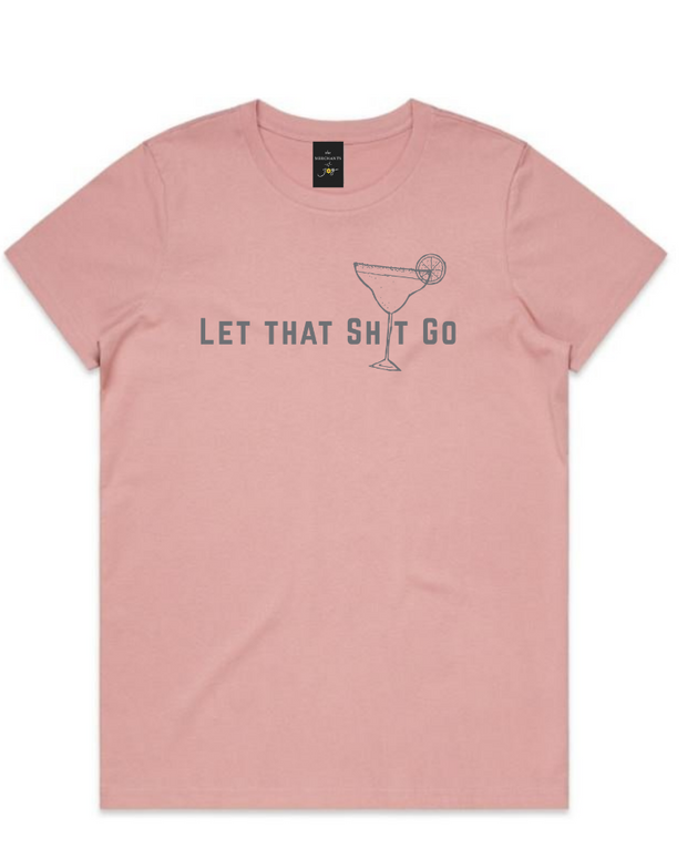 The Merchants of Joy Let That Sh*t Go tee t-shirt womens