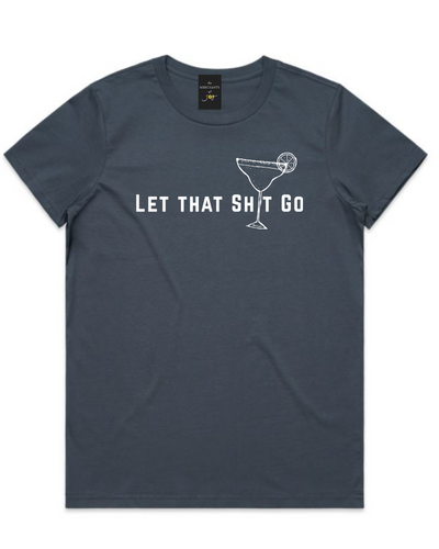 The Merchants of Joy Let That Sh*t Go tee t-shirt womens