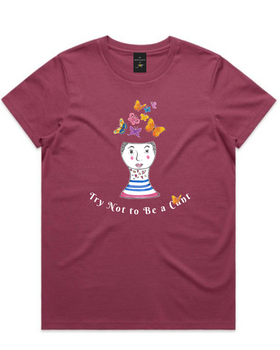 The Merchants of Joy Try Not to be a C U Next Tuesday tee t-shirt womens