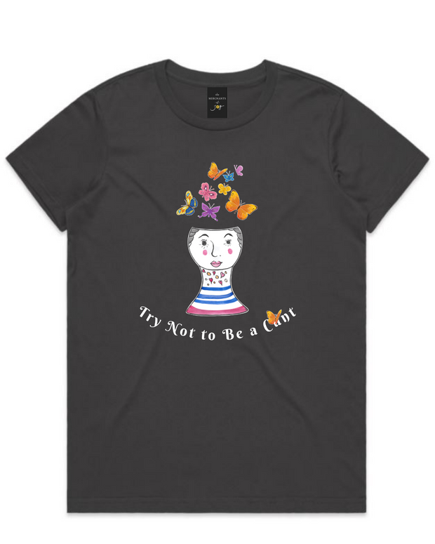 The Merchants of Joy Try Not to be a C U Next Tuesday tee t-shirt womens