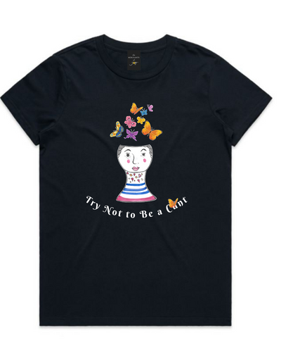 The Merchants of Joy Try Not to be a C U Next Tuesday tee t-shirt womens
