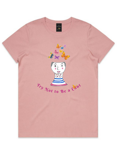 The Merchants of Joy Try Not to be a C U Next Tuesday tee t-shirt womens