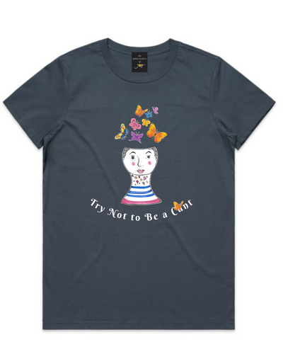 The Merchants of Joy Try Not to be a C U Next Tuesday tee t-shirt womens