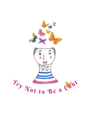 Try Not to be  C*nt Womens Tee - Berry
